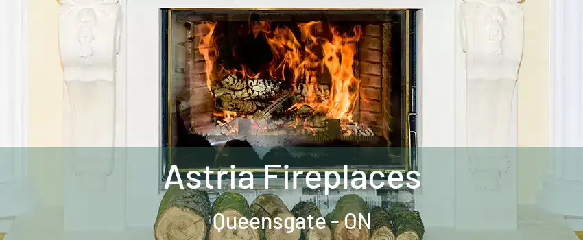 Astria Fireplaces Queensgate - ON