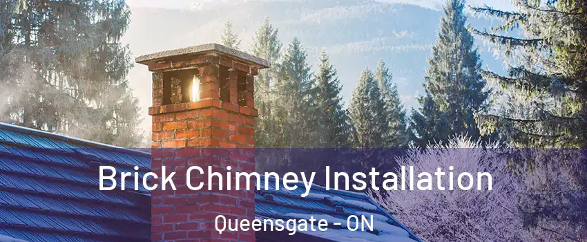 Brick Chimney Installation Queensgate - ON
