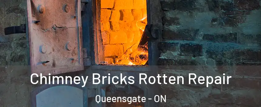 Chimney Bricks Rotten Repair Queensgate - ON