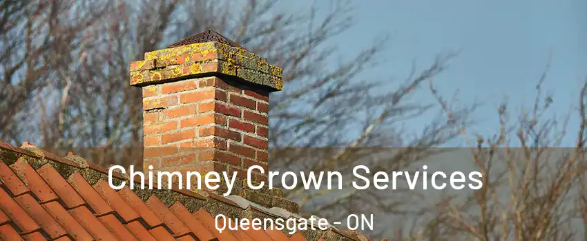 Chimney Crown Services Queensgate - ON