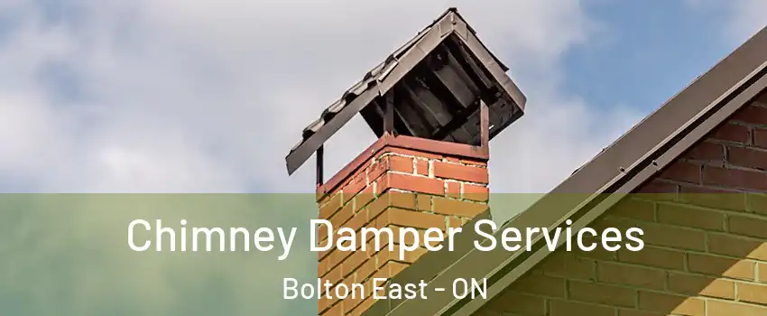 Chimney Damper Services Bolton East - ON
