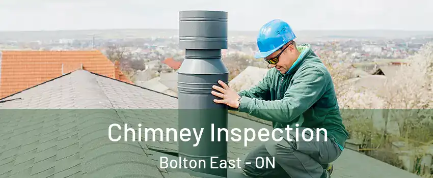 Chimney Inspection Bolton East - ON