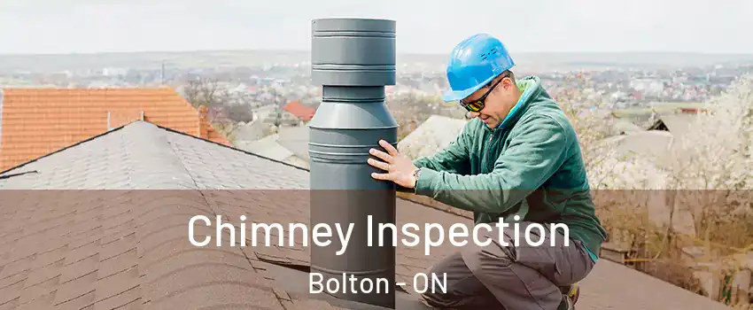 Chimney Inspection Bolton - ON