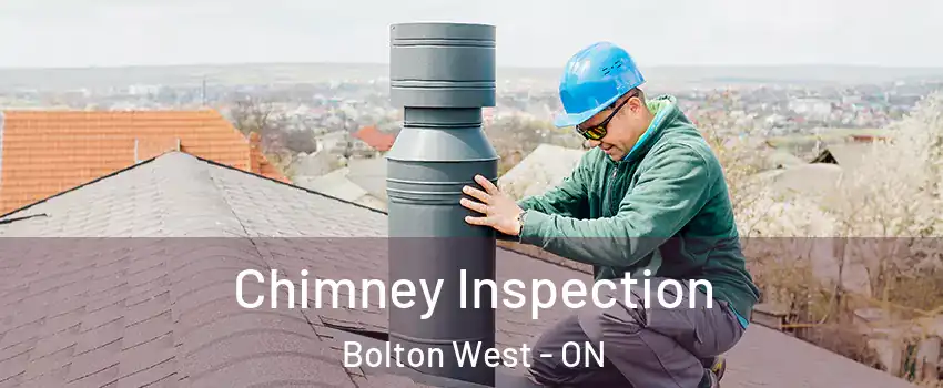 Chimney Inspection Bolton West - ON