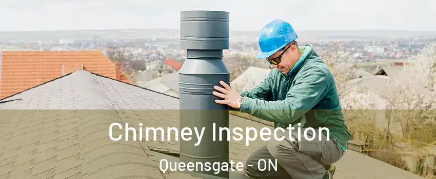 Chimney Inspection Queensgate - ON