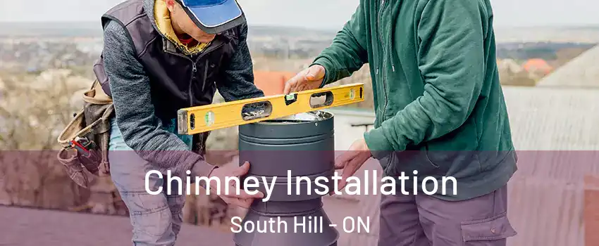 Chimney Installation South Hill - ON