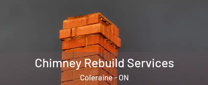Chimney Rebuild Services Coleraine - ON