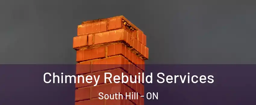 Chimney Rebuild Services South Hill - ON