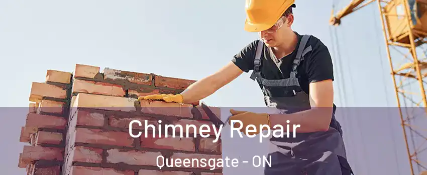 Chimney Repair Queensgate - ON