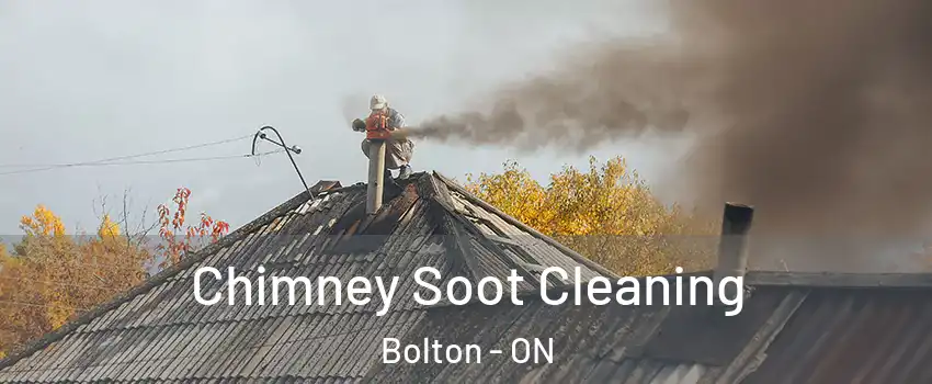 Chimney Soot Cleaning Bolton - ON