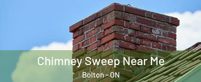 Chimney Sweep Near Me Bolton - ON