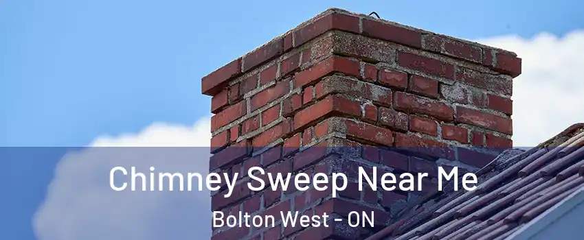 Chimney Sweep Near Me Bolton West - ON