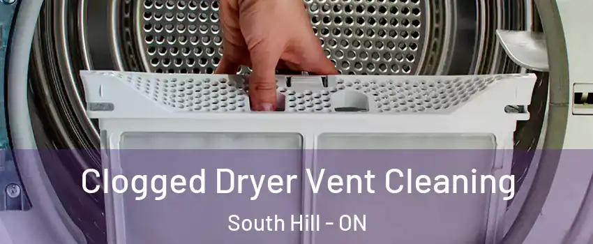 Clogged Dryer Vent Cleaning South Hill - ON