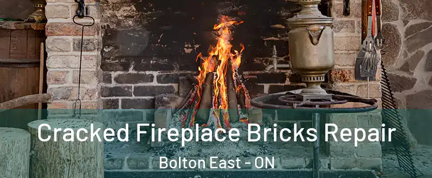 Cracked Fireplace Bricks Repair Bolton East - ON