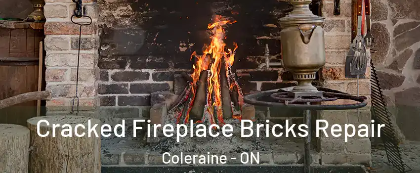 Cracked Fireplace Bricks Repair Coleraine - ON