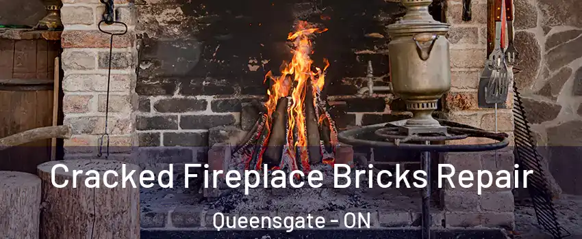 Cracked Fireplace Bricks Repair Queensgate - ON