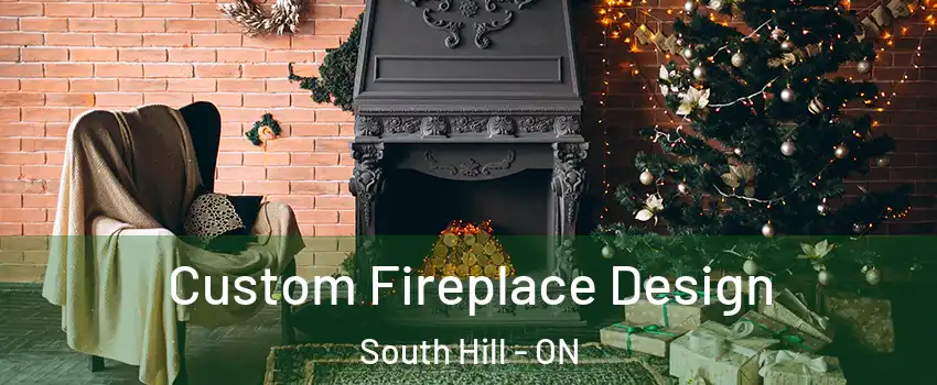 Custom Fireplace Design South Hill - ON