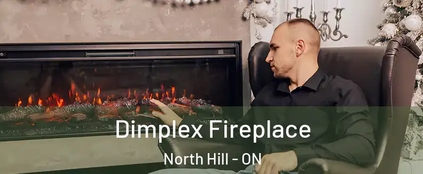 Dimplex Fireplace North Hill - ON