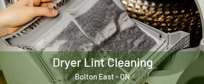 Dryer Lint Cleaning Bolton East - ON