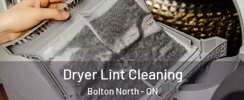 Dryer Lint Cleaning Bolton North - ON