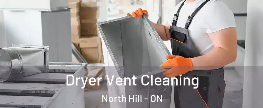 Dryer Vent Cleaning North Hill - ON