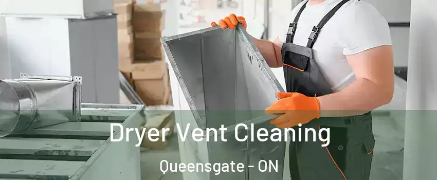 Dryer Vent Cleaning Queensgate - ON