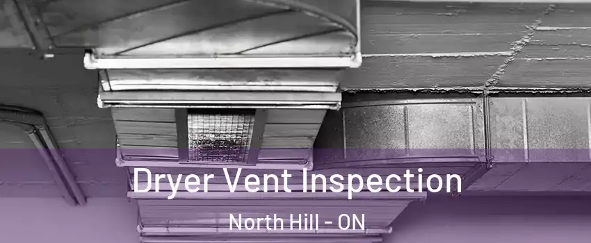 Dryer Vent Inspection North Hill - ON