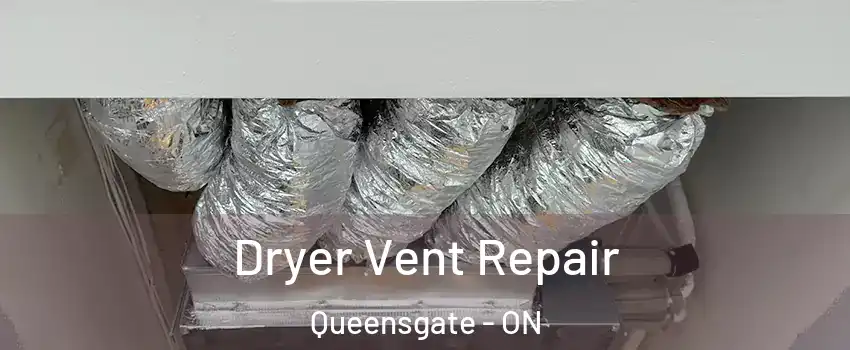 Dryer Vent Repair Queensgate - ON