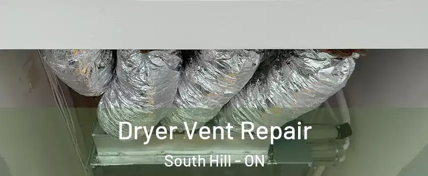 Dryer Vent Repair South Hill - ON