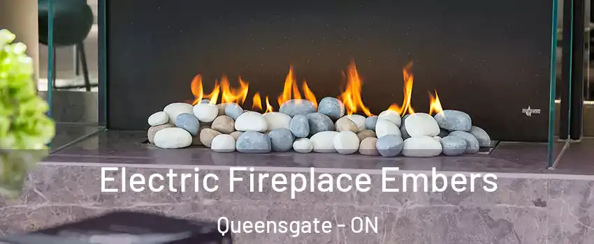 Electric Fireplace Embers Queensgate - ON