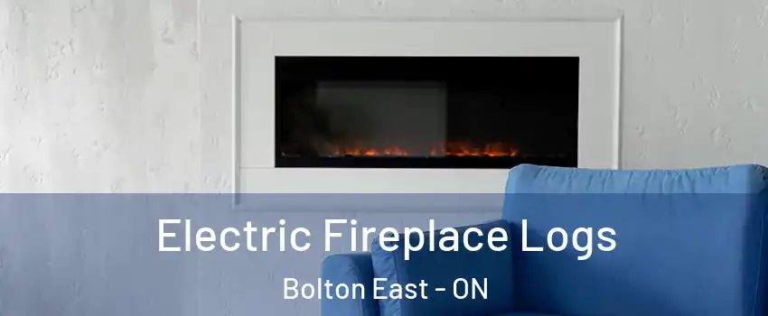 Electric Fireplace Logs Bolton East - ON