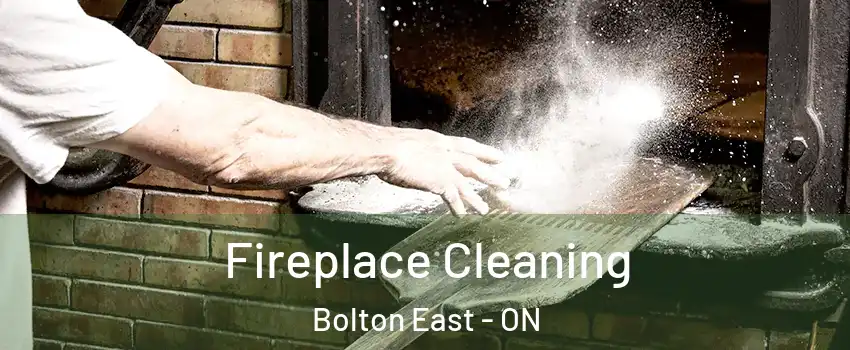 Fireplace Cleaning Bolton East - ON