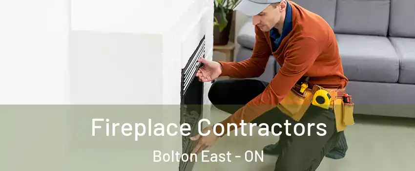 Fireplace Contractors Bolton East - ON