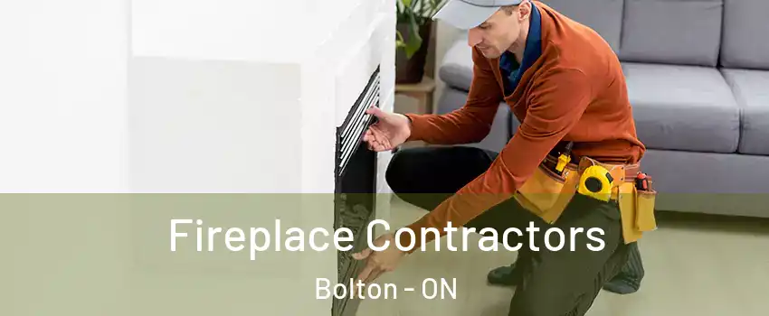 Fireplace Contractors Bolton - ON