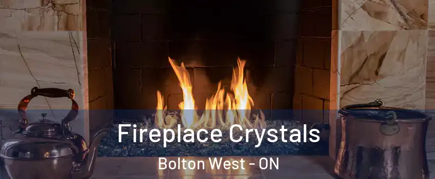  Fireplace Crystals Bolton West - ON