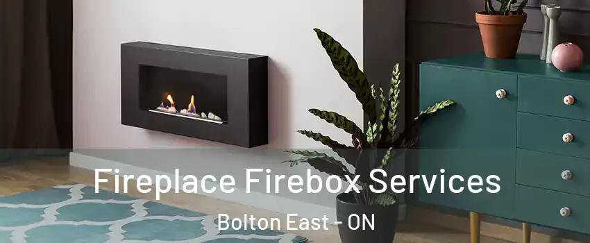 Fireplace Firebox Services Bolton East - ON