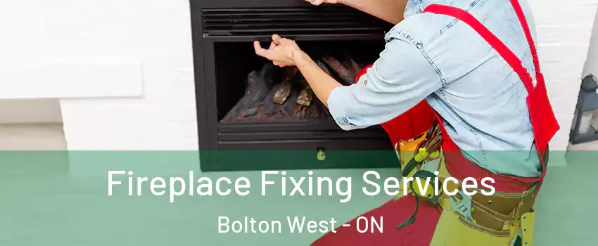Fireplace Fixing Services Bolton West - ON
