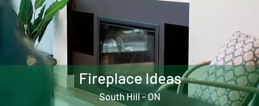 Fireplace Ideas South Hill - ON