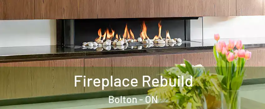 Fireplace Rebuild Bolton - ON