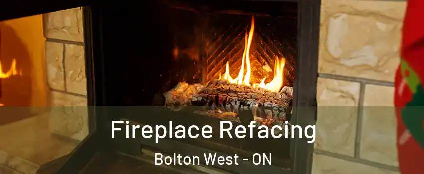 Fireplace Refacing Bolton West - ON
