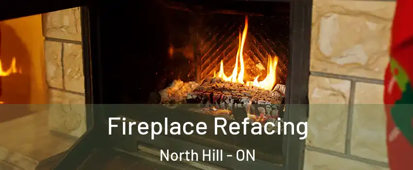 Fireplace Refacing North Hill - ON