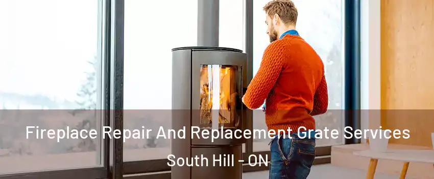 Fireplace Repair And Replacement Grate Services South Hill - ON
