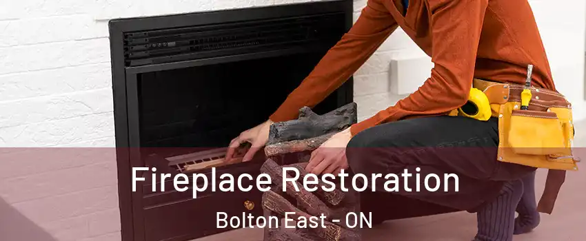 Fireplace Restoration Bolton East - ON