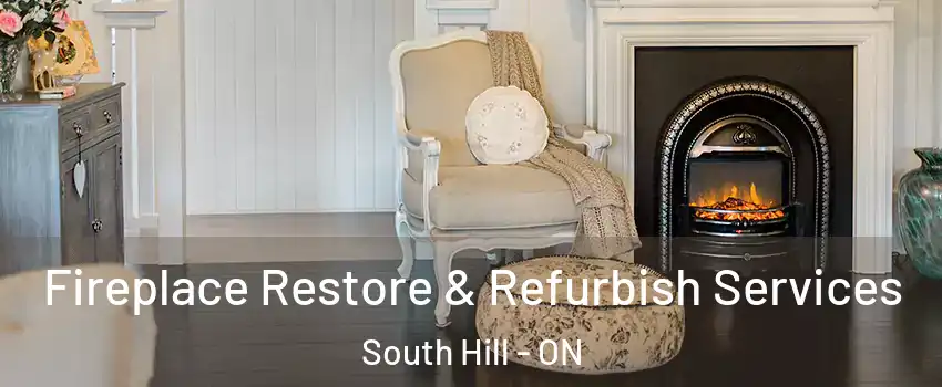 Fireplace Restore & Refurbish Services South Hill - ON