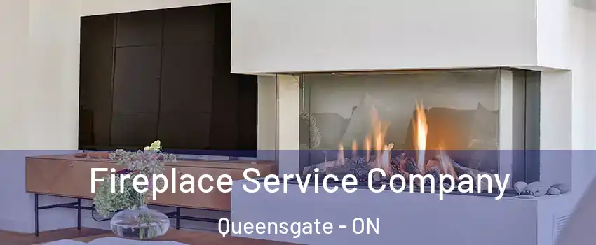 Fireplace Service Company Queensgate - ON