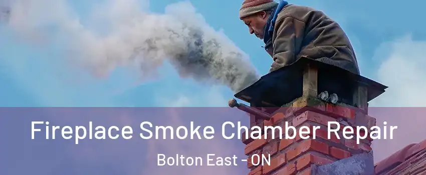 Fireplace Smoke Chamber Repair Bolton East - ON