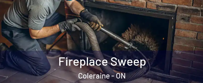 Fireplace Sweep Coleraine - ON