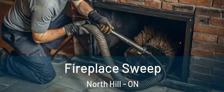 Fireplace Sweep North Hill - ON