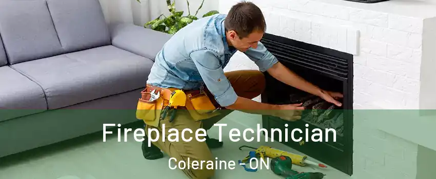 Fireplace Technician Coleraine - ON