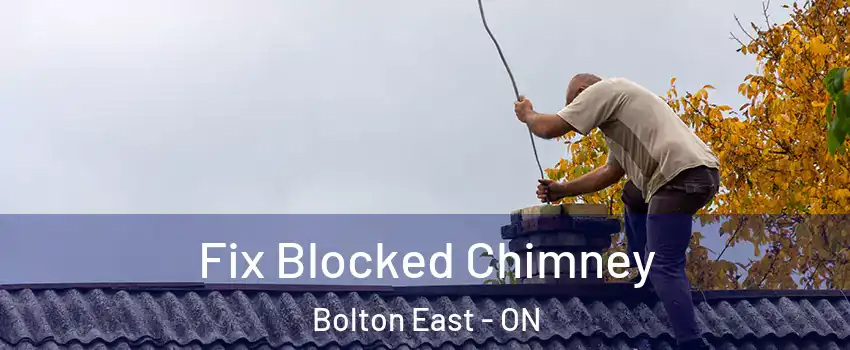 Fix Blocked Chimney Bolton East - ON